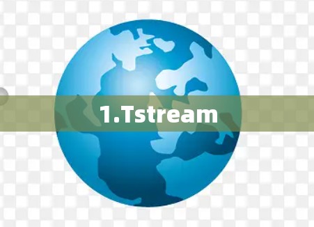 1.Tstream
