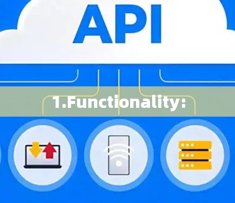 1.Functionality: