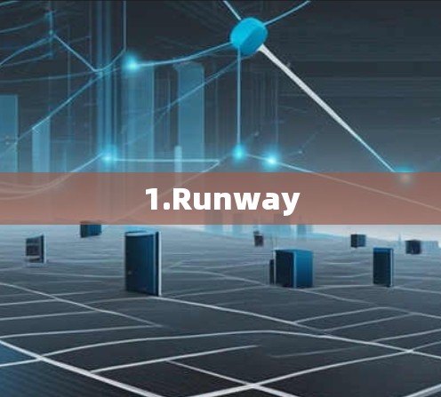 1.Runway