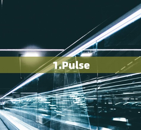 1.Pulse